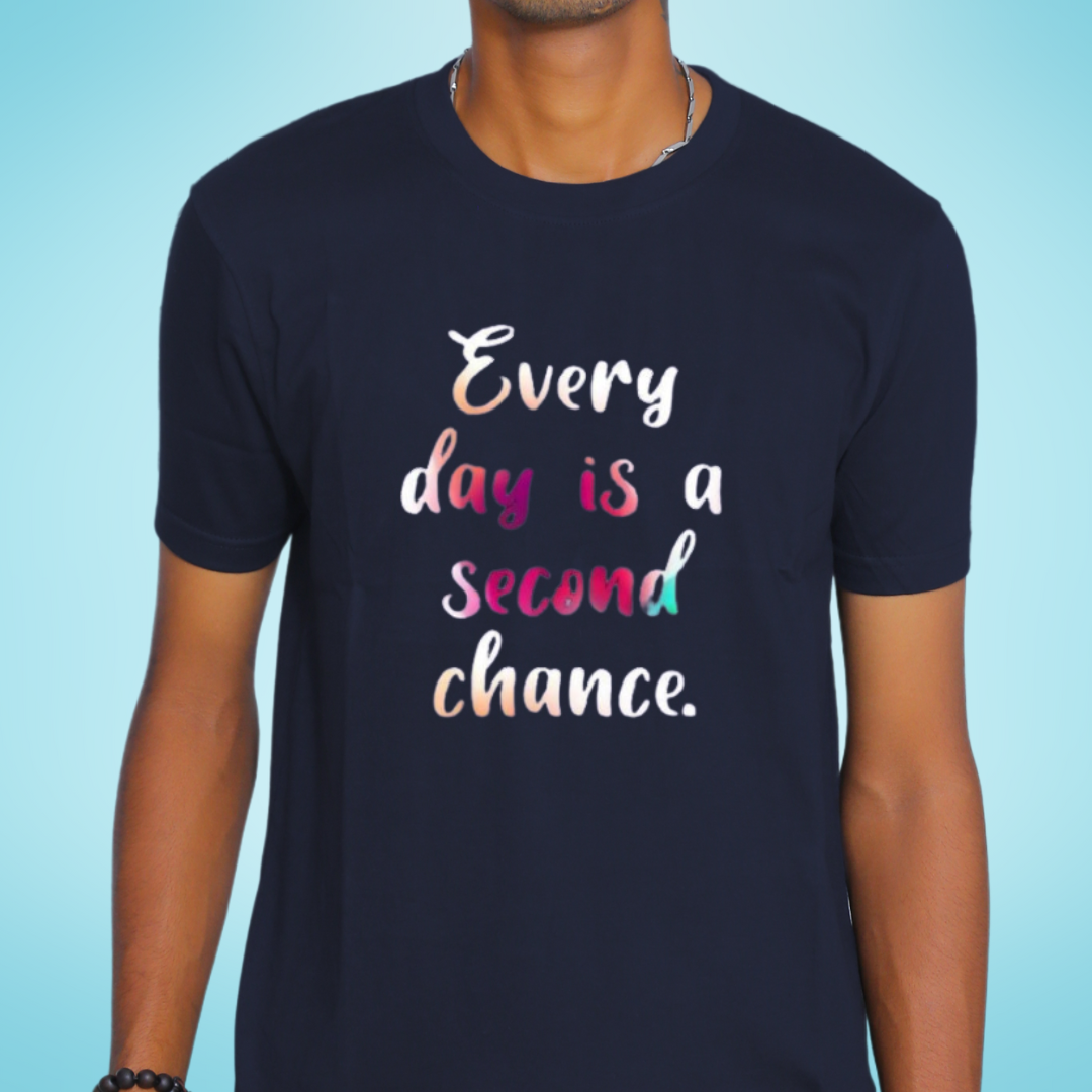 Every Day is a Second Chance Navy  T-Shirt