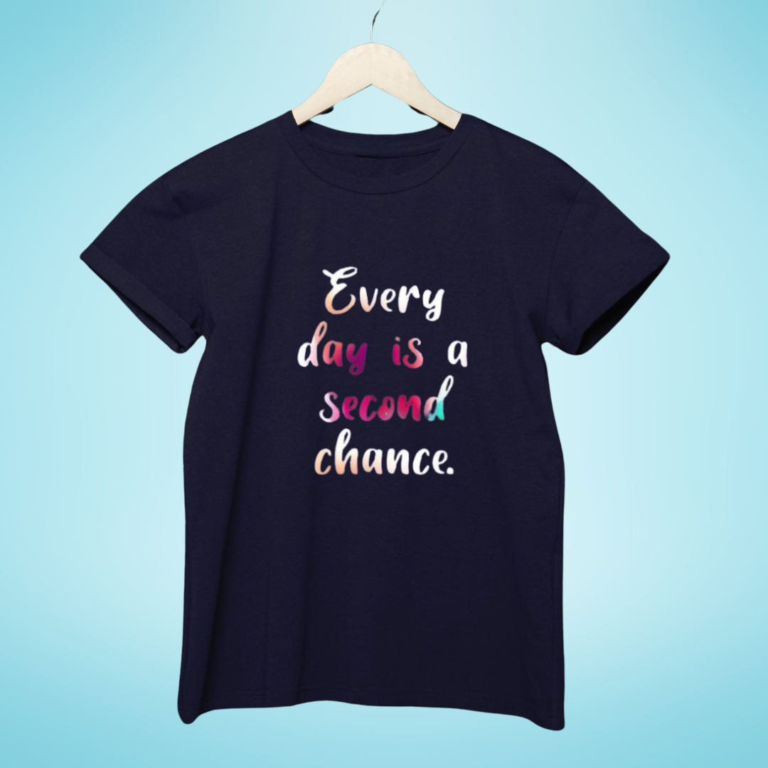 Every Day is a Second Chance Navy  T-Shirt